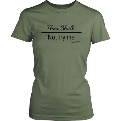Mug Thou Shall Not Try Me Women's Unisex T-Shirt - Fatigue | Shop Sassy Chick