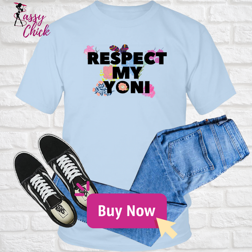 Respect My Yoni T-Shirt