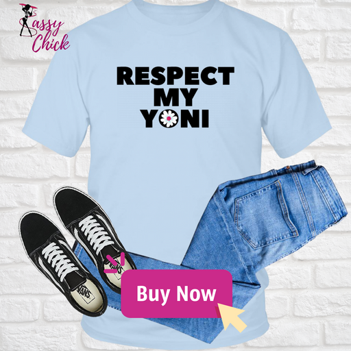Respect My Yoni 2 T-Shirt