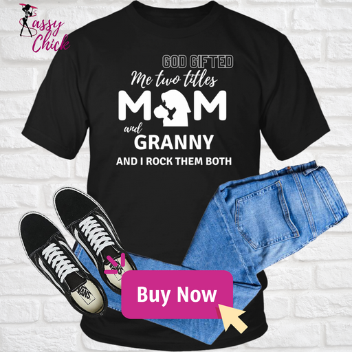 Mom & Granny T-Shirt 1