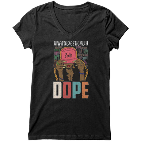 Unapologetically Dope V-neck Shirt