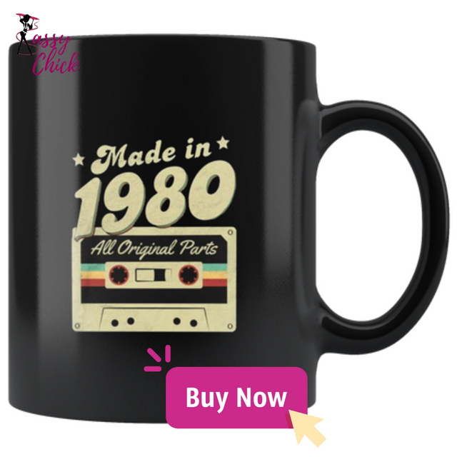 Made in 1980 Mugs - Shop Sassy Chick 