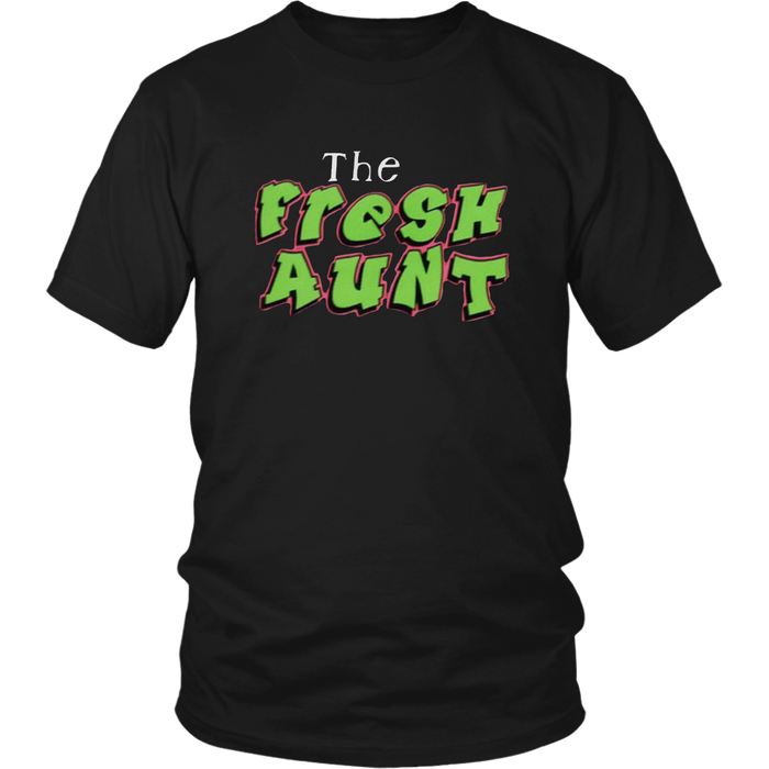 The Fresh Aunt T-Shirt - Shop Sassy Chick 
