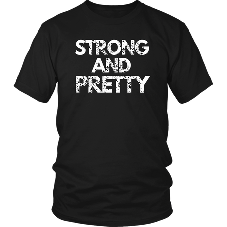 Strong And Pretty T-Shirt - Shop Sassy Chick 