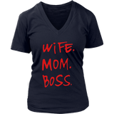 Wife.Mom.Boss V-Neck - Shop Sassy Chick 