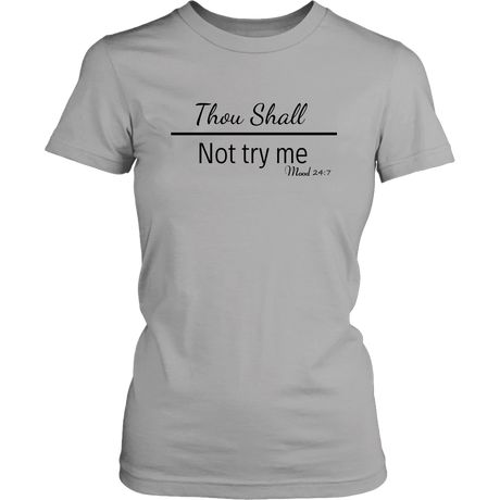 Mug Thou Shall Not Try Me Women's Unisex T-Shirt - Grey | Shop Sassy Chick