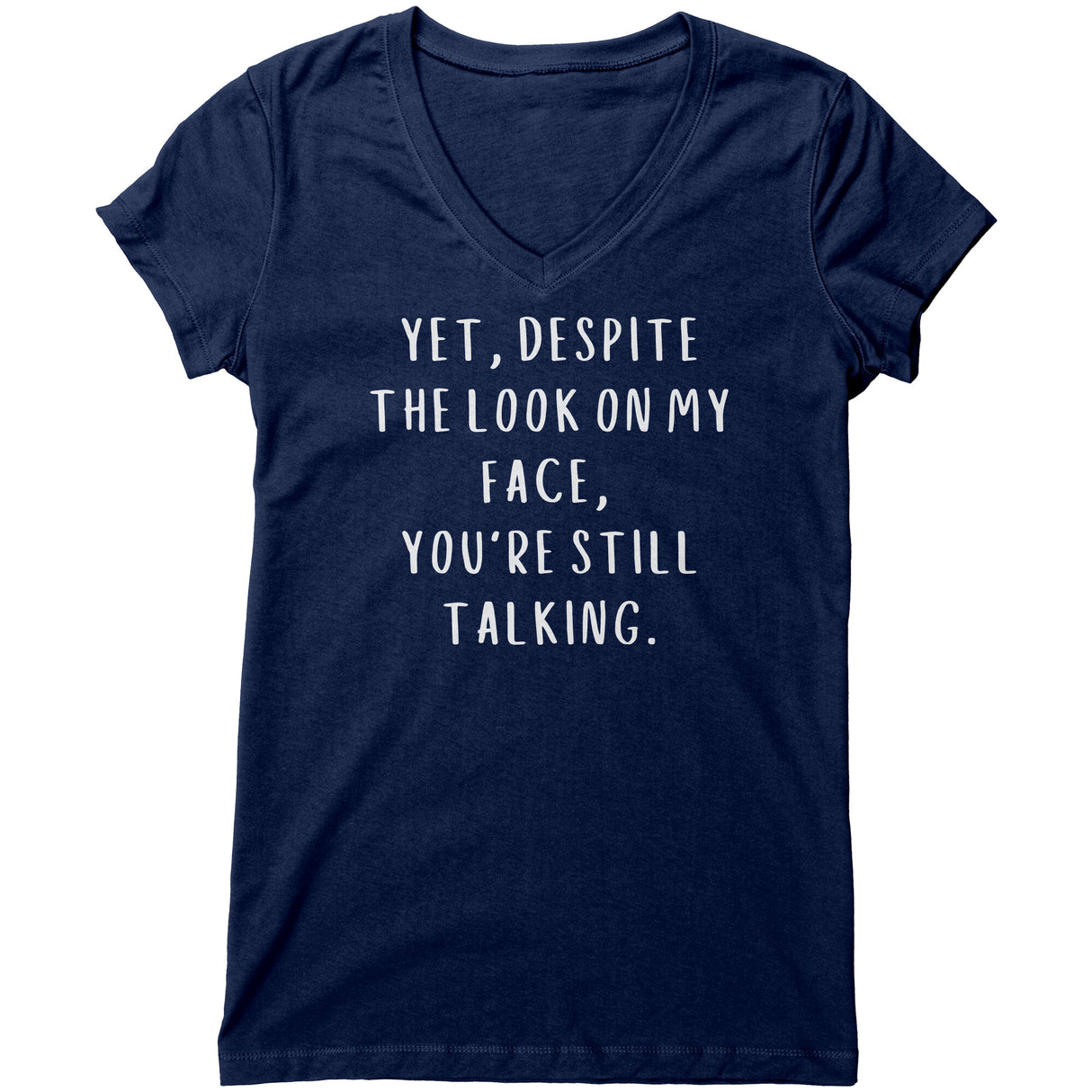 "You're Still Talking 2" V-neck Shirt