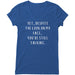 "You're Still Talking 2" V-neck Shirt