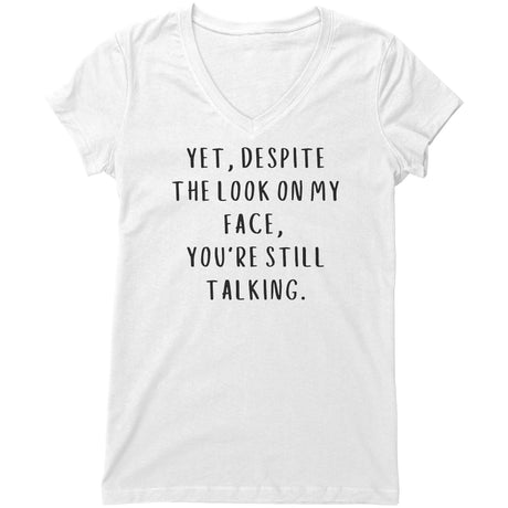 "You're Still Talking" V-neck Shirt