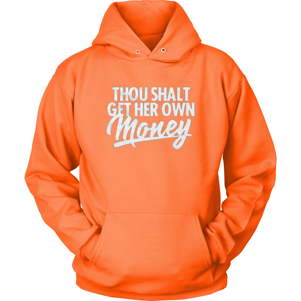 Thou Shall Get Her Own Money Hoodie