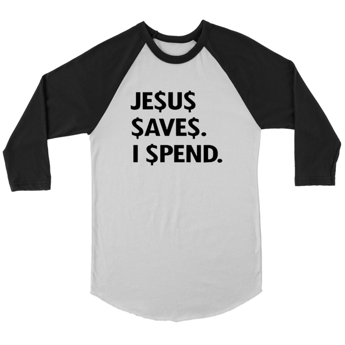 Jesus Save Spend Long Sleeves - Shop Sassy Chick 
