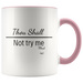 Mug Thou Shall Not Try Me Ceramic Accent Mug - Pink | Shop Sassy Chick