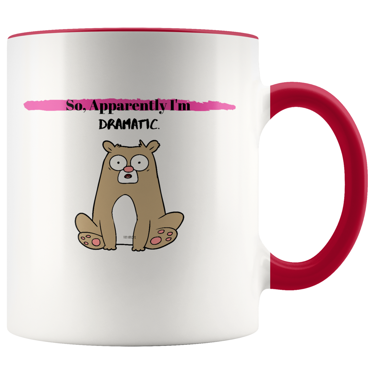 Mug I'm Dramatic Ceramic Accent Mug - Red | Shop Sassy Chick