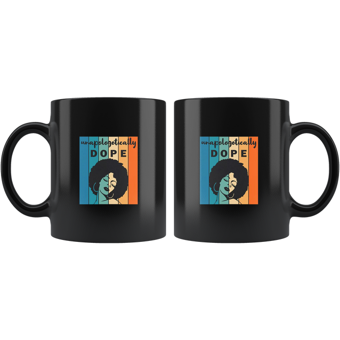 Unapologitically DOPE Mugs - Shop Sassy Chick 