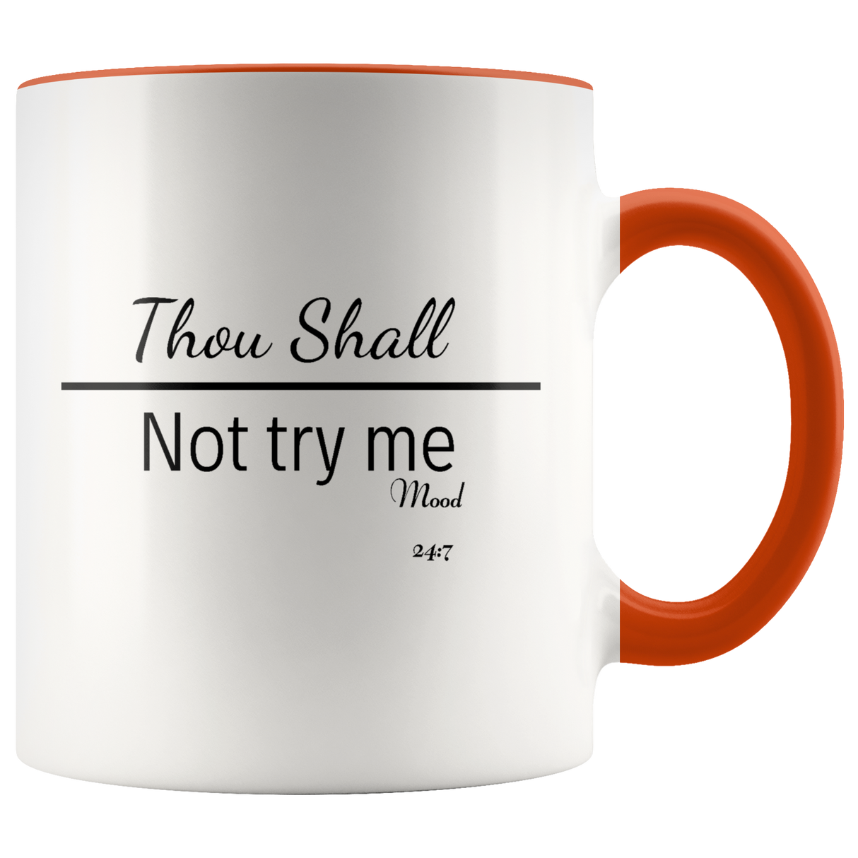 Mug Thou Shall Not Try Me Ceramic Accent Mug - Orange | Shop Sassy Chick