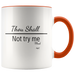 Mug Thou Shall Not Try Me Ceramic Accent Mug - Orange | Shop Sassy Chick