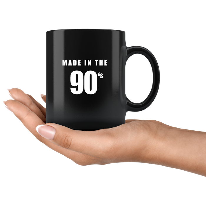 Made In The 90's Mugs - Shop Sassy Chick 