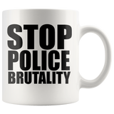 Stop Police Brutality Mugs - Shop Sassy Chick 