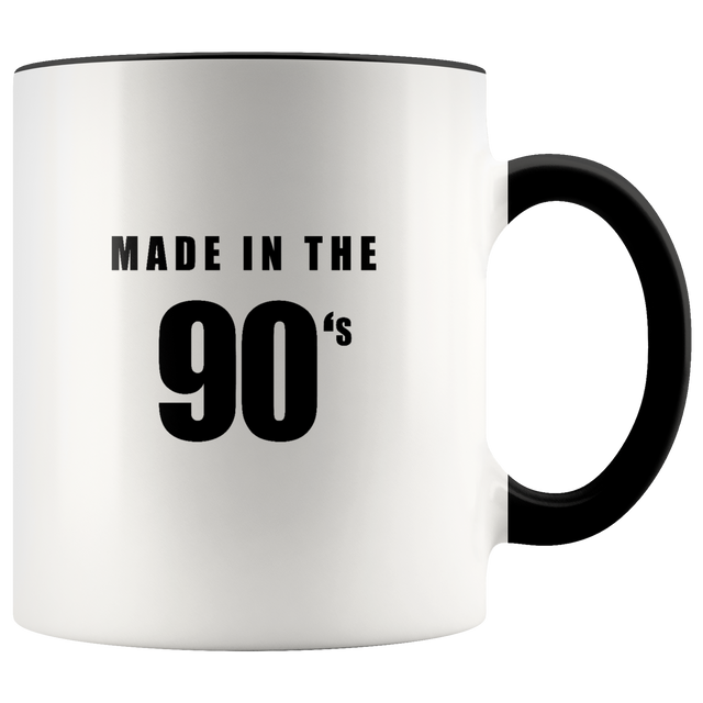 Made In The 90's Mugs - Shop Sassy Chick 