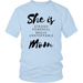 She Is Mom T-Shirt - Shop Sassy Chick 