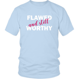 Flawed And Still Worthy T-Shirts - Shop Sassy Chick 