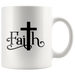 Have Faith Coffee Mugs - Shop Sassy Chick 
