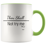 Mug Thou Shall Not Try Me Ceramic Accent Mug - Green | Shop Sassy Chick