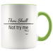 Mug Thou Shall Not Try Me Ceramic Accent Mug - Green | Shop Sassy Chick