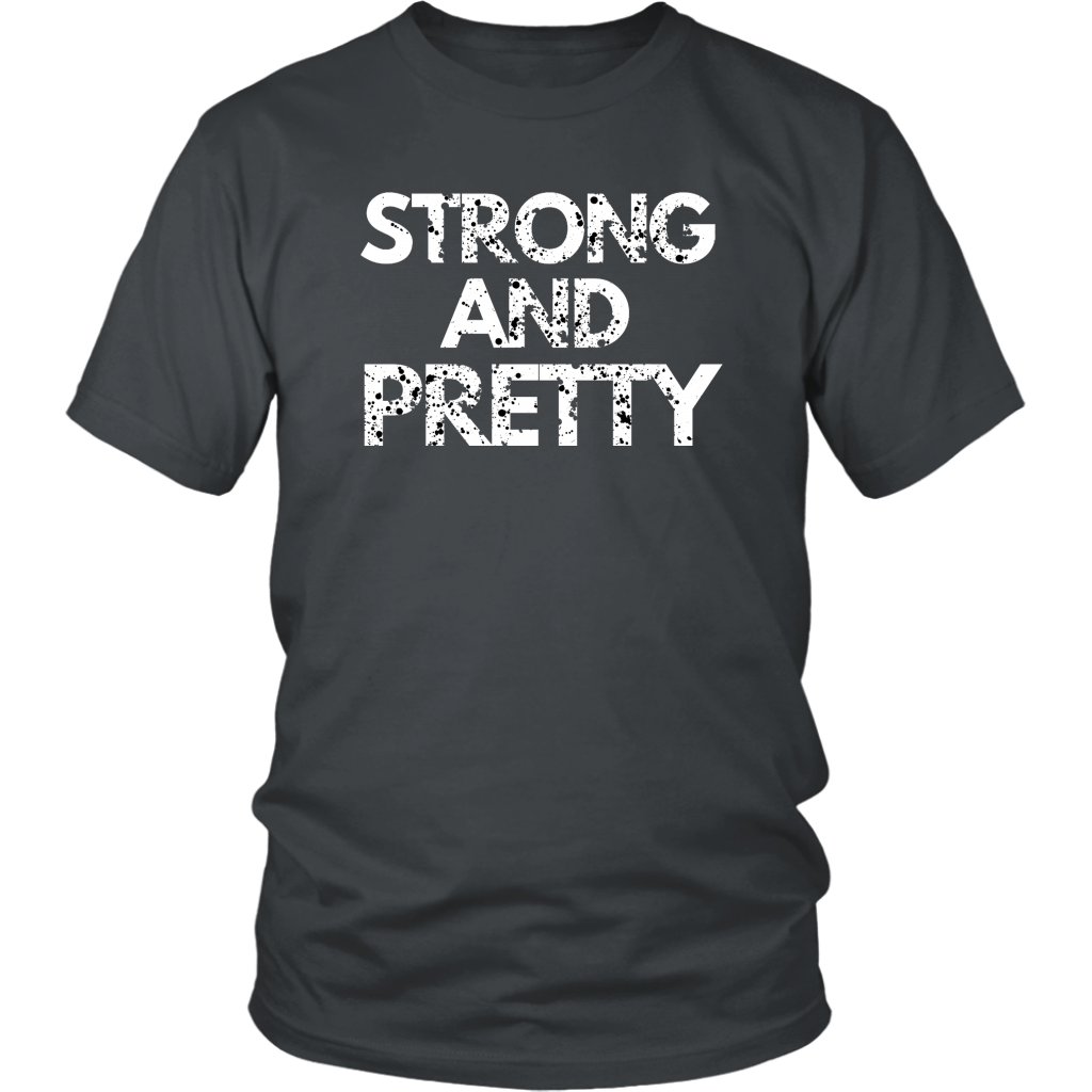 Strong And Pretty T-Shirt - Shop Sassy Chick 
