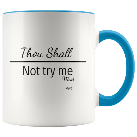 Mug Thou Shall Not Try Me Ceramic Accent Mug - Blue | Shop Sassy Chick