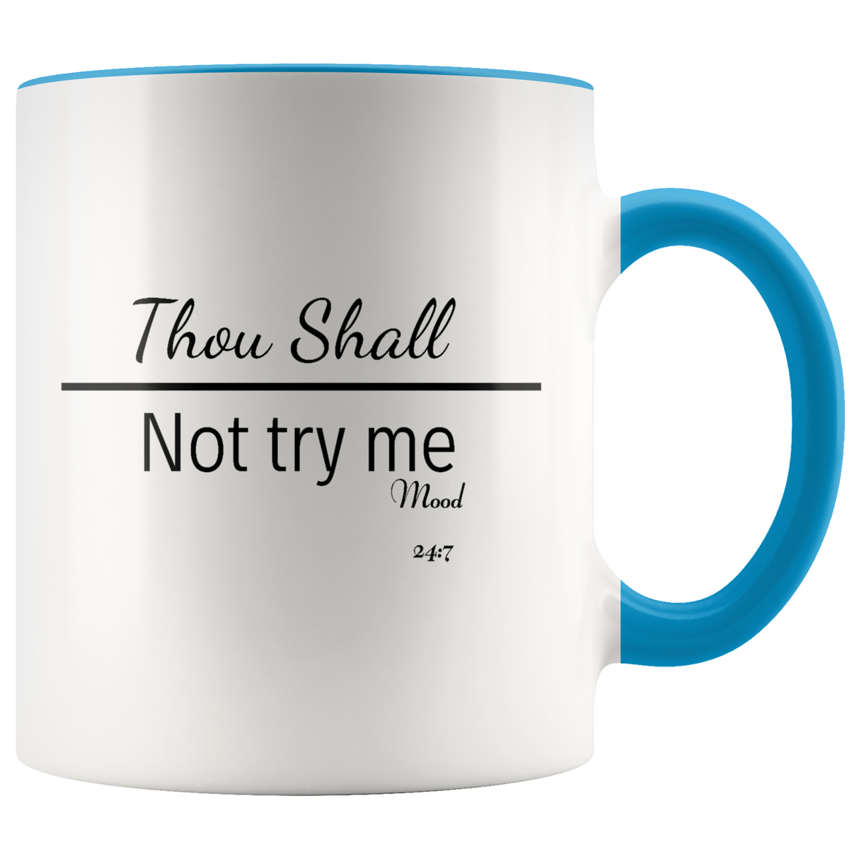 Mug Thou Shall Not Try Me Ceramic Accent Mug - Blue | Shop Sassy Chick