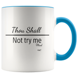 Mug Thou Shall Not Try Me Ceramic Accent Mug - Blue | Shop Sassy Chick