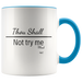 Mug Thou Shall Not Try Me Ceramic Accent Mug - Blue | Shop Sassy Chick