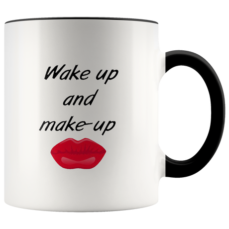 Wake Up And Make Up Mugs - Shop Sassy Chick 