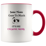 Mug Some Moms Cuss Ceramic Accent Mug - Red | Shop Sassy Chick