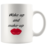 Wake Up And Make Up Mugs - Shop Sassy Chick 
