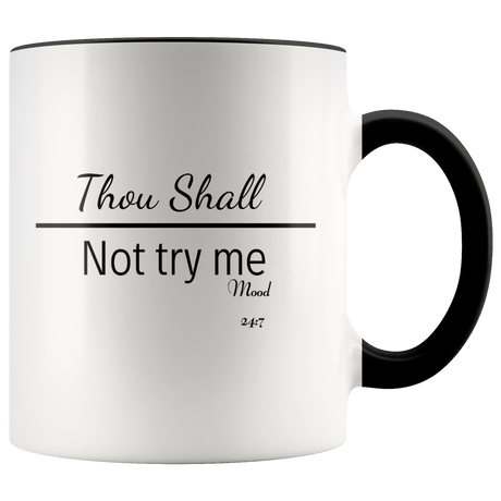 Mug Thou Shall Not Try Me Ceramic Accent Mug - Black | Shop Sassy Chick