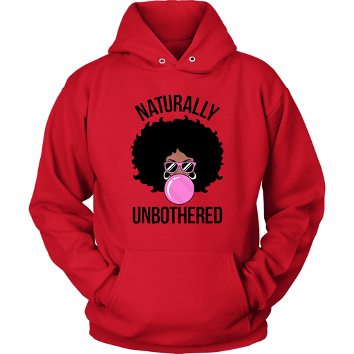 Natrually Unbothered  Hoodie