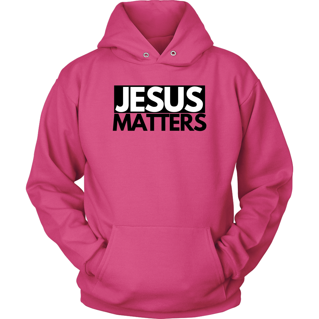 Jesus Matters Hoodies - Shop Sassy Chick 