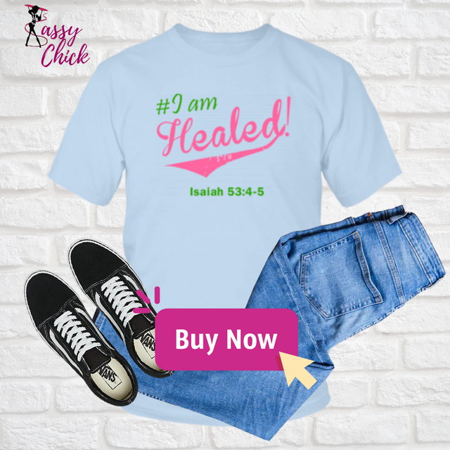 I Am Healed T-Shirt