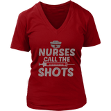 Nurses Call the Shots Women's V-Neck Tee - Red | Shop Sassy Chick