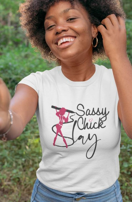 Sassy Chick Slay T-Shirt - Shop Sassy Chick 