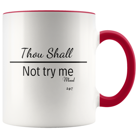 Mug Thou Shall Not Try Me Ceramic Accent Mug - Red | Shop Sassy Chick