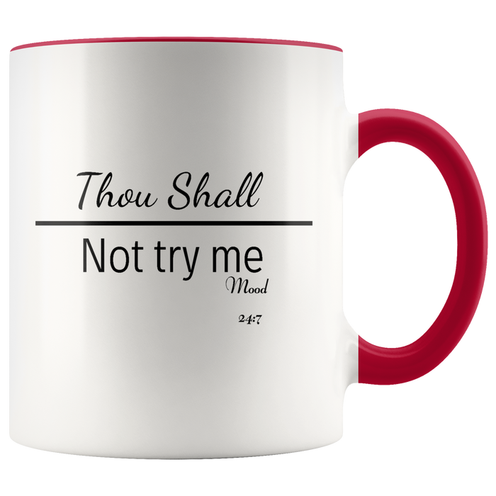 Mug Thou Shall Not Try Me Ceramic Accent Mug - Red | Shop Sassy Chick
