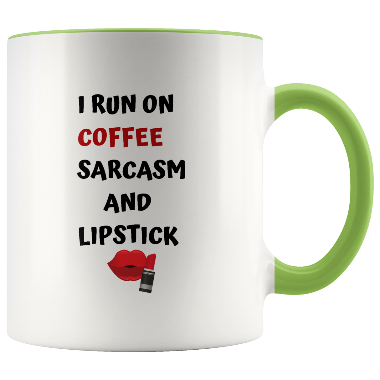 Mug I Run Off Sarcasm Ceramic Accent Mug - Green | Shop Sassy Chick