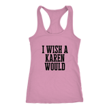I Wish A Karen Would Tanks - Shop Sassy Chick 